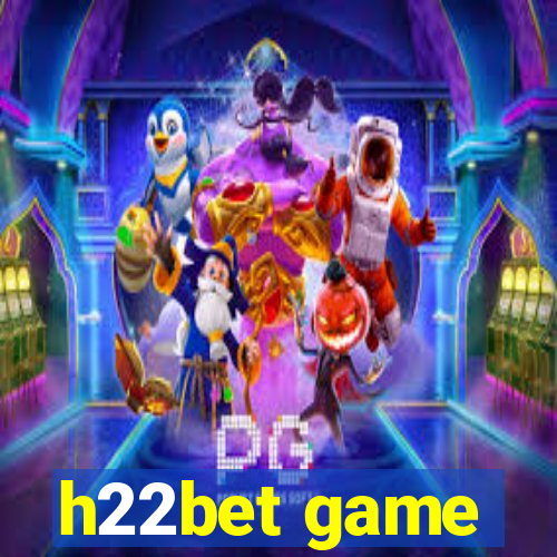 h22bet game